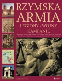 RZYMSKA ARMIA. LEGIONY, WOJNY, KAMPANIE