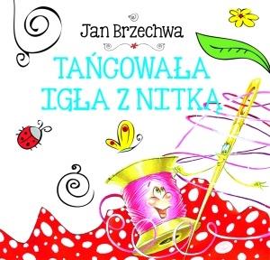 TAŃCOWAŁA IGŁA Z NITKĄ