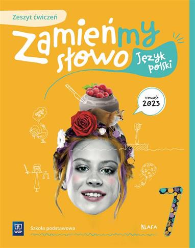 ZAMIEŃMY SŁOWO. JĘZYK POLSKI. SZKOŁA PODSTAWOWA