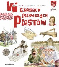 W CZASACH PIERWSZYCH PIASTÓW