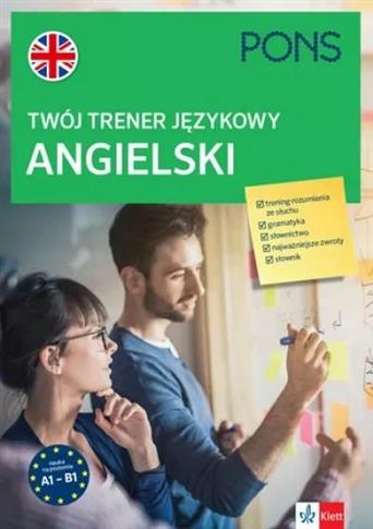 TWÓJ TRENER JĘZYKOWY. ANGIELSKI, POZIOM A1-B2
