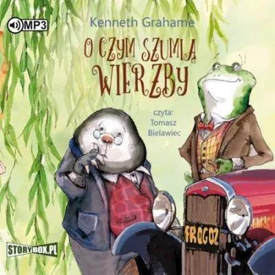 O czym szumią wierzby. Audiobook