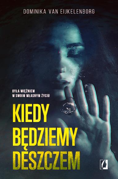 KIEDY BĘDZIEMY DESZCZEM