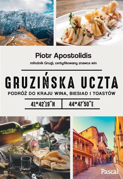 GRUZIŃSKA UCZTA. PODRÓŻ DO KRAJU WINA, BIESIA