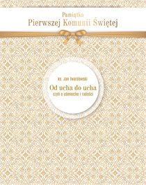 OD UCHA DO UCHA CZYLI O UŚMIECHU I RADOŚCI WYD. 2