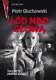 LÓD NAD GŁOWĄ