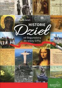 HISTORIE DZIEŁ OD BOGURODZICY DO WIEŻY...
