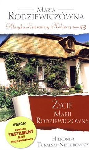 Życie Marii Rodziewiczówny. Klasyka Literatury Kob