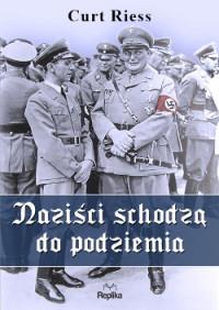 NAZIŚCI SCHODZĄ DO PODZIEMIA