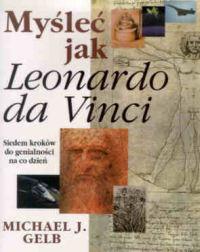 MYSLEĆ JAK LEONARDO DA VINCI