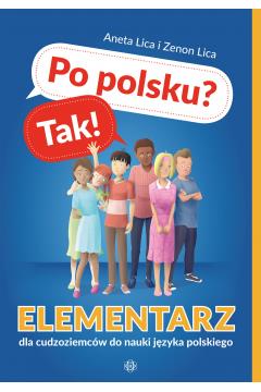 Po polsku? Tak! Elementarz dla cudzoziemców do nau