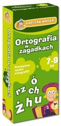ORTOGRAFIA W ZAGADKACH 7-9 LAT KAPITAN NAUKA