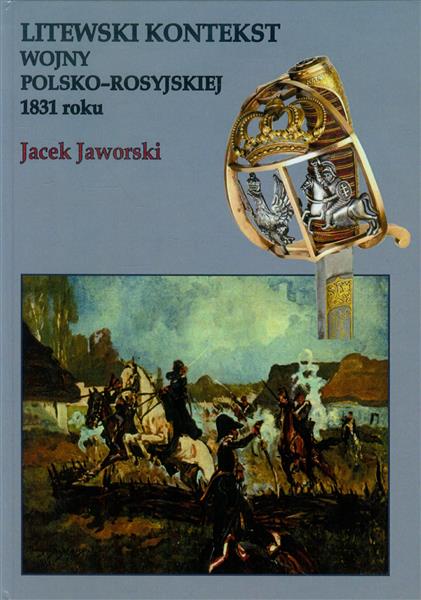 LITEWSKI KONTEKST WOJNY POLSKO-ROSYJSKIEJ 1831 ROK