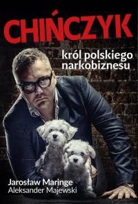 CHIŃCZYK KRÓL POLSKIEGO NARKOBIZNESU