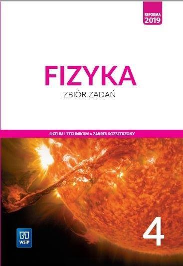 Fizyka 4. Zbiór zadań. Liceum i technikum. Zakres