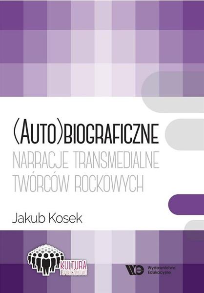 (AUTO)BIOGRAFICZNE NARRACJE TRANSMEDIALNE..