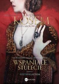 SUŁTANKA KÖSEM. KSIĘGA 2 CZARNA KRÓLOWA