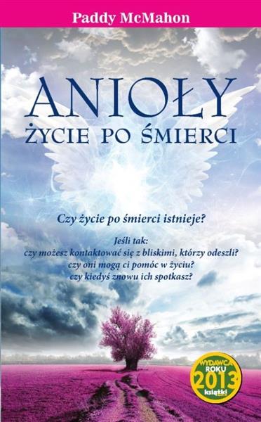 ANIOŁY ŻYCIE PO ŚMIERCI