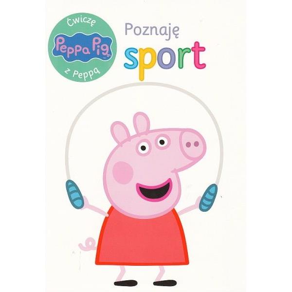 Świnka Peppa. Ćwiczę z Peppą. Poznaję sport
