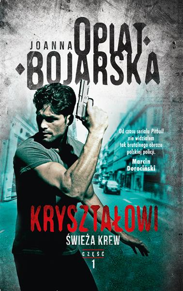 KRYSZTAŁOWI. T.1 ŚWIEŻA KREW