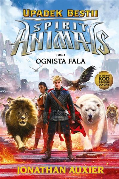 SPIRIT ANIMALS. UPADEK BESTII. OGNISTA.