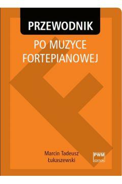 PRZEWODNIK PO MUZYCE FORTEPIANOWEJ