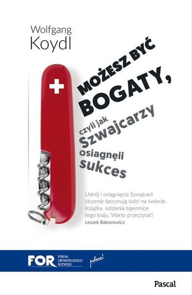 MOŻESZ BYĆ BOGATY, CZYLI JAK SZWAJCARZY OSIĄGNĘLI