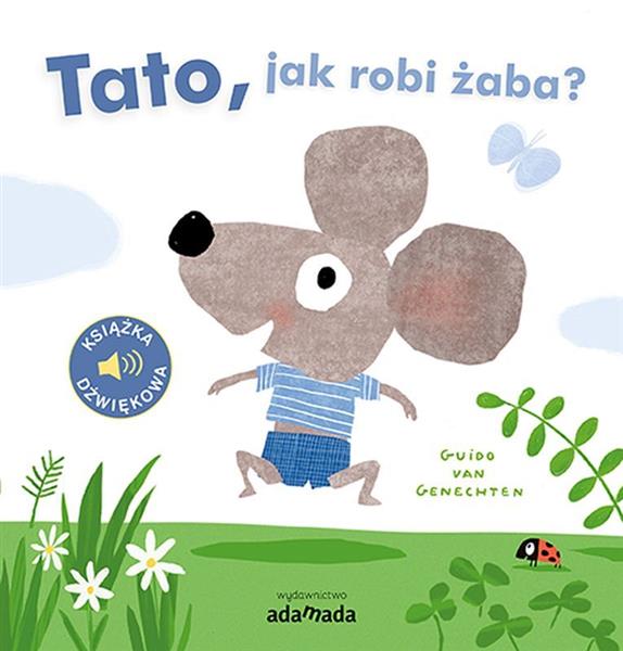 TATO, JAK ROBI ŻABA?
