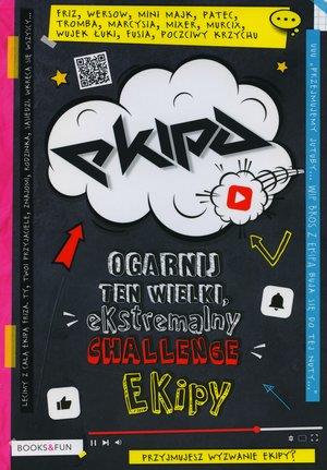 EKIPA. OGARNIJ TEN WIELKI, EKSTREMALNY CHALLENGE E
