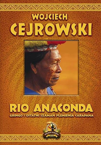 RIO ANACONDA GRINGO I OSTATNI SZAMAN
