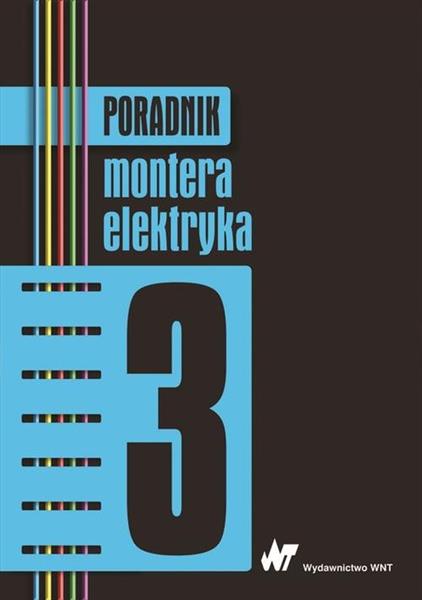 PORADNIK MONTERA ELEKTRYKA. TOM 3