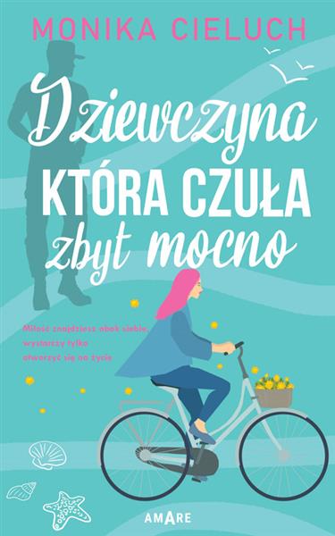 DZIEWCZYNA, KTÓRA CZUŁA ZBYT MOCNO