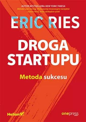 Droga Startupu. Metoda sukcesu