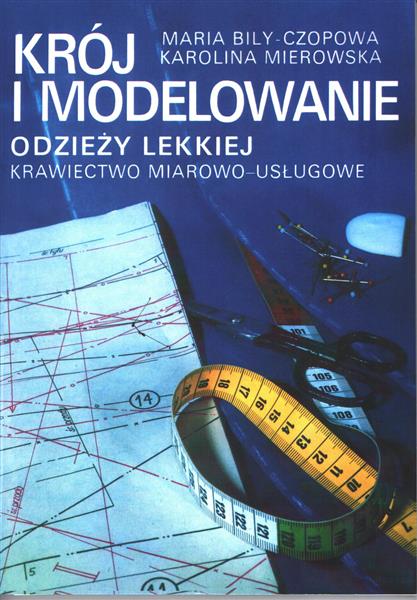 KRÓJ I MODELOWANIE ODZIEŻY LEKKIEJ. KRAWIECTWO MIA