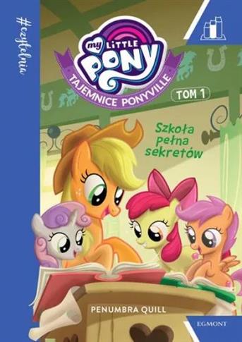 My Little Pony. Tajemnice Ponyville. Tom 1. Szkoła