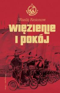 WIĘZIENIE I  POKÓJ