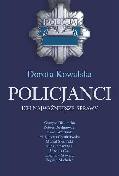 POLICJANCI. ICH NAJWAŻNIEJSZE SPRAWY