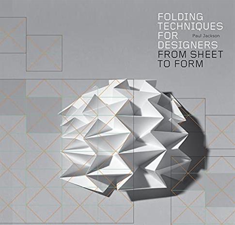 Folding Techniques for Designers: From Sheet to Fo