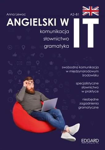Angielski w IT. Praktyczny kurs. Komunikacja, gram