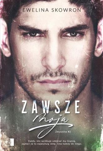 Zmuszona Tom 2. Zawsze moja