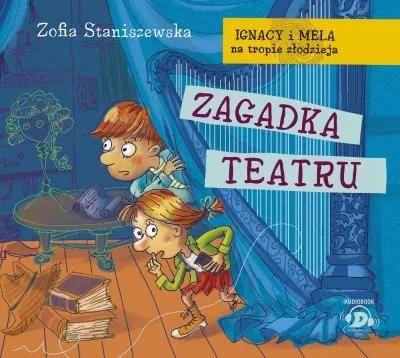Ignacy i Mela na tropie złodzieja. Zagadka teatru.