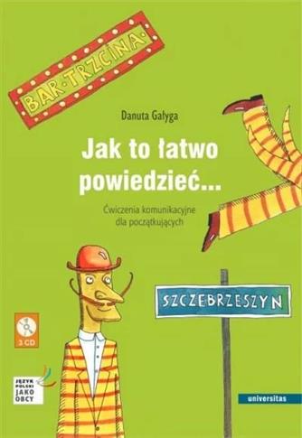 Jak to łatwo powiedzieć... Ćwiczenia komunikacyjne