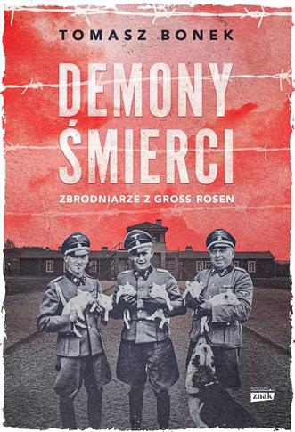 Demony śmierci. Zbrodniarze z Gross-Rosen wyd. spe