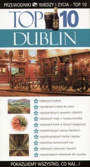 Dublin. Seria: Przewodniki Wiedzy i Życia. Top 10