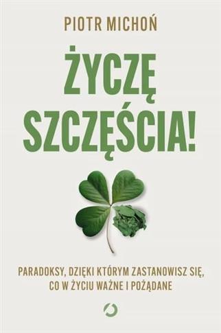 Życzę szczęścia! Paradoksy, dzięki którym zastanow