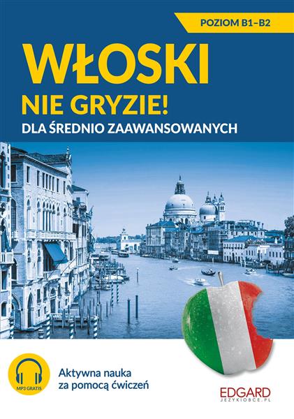 WŁOSKI NIE GRYZIE! DLA ŚREDNIO ZAAWANSOWANYCH