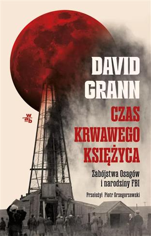 Czas krwawego księżyca. Zabójstwa Osagów