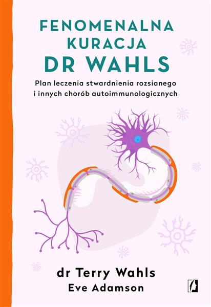 FENOMENALNA KURACJA DR WAHLS. PLAN LECZENIA STWARD