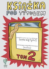 KSIĄŻKA POD TYTUŁEM T.2