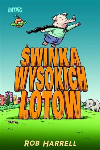 Batpig. Świnka wysokich lotów